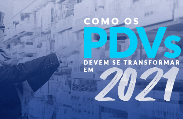 Como os pontos de vendas devem se transformar em 2021