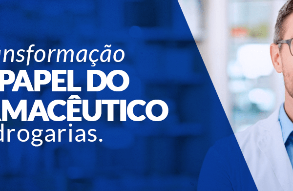 Farmacêutico clínico: a transformação do papel nas drogarias