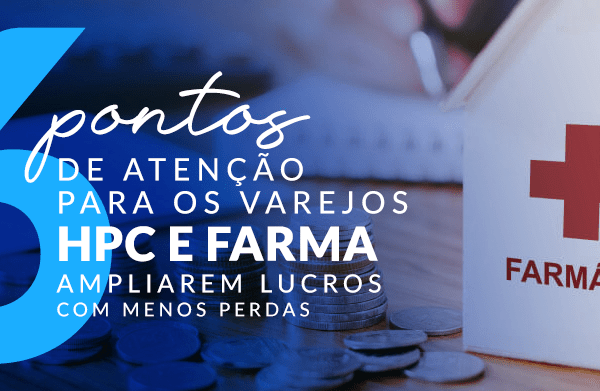 6 pontos de atenção para os varejos ampliarem lucros com menos perdas