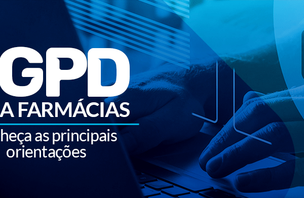 LGPD para farmácias: conheça as principais orientações