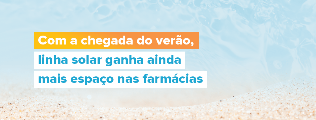 Com a chegada do verão, os protetores ganha mais espaço nas farmácias