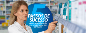 5 passos de sucesso para o gerenciamento por categorias para a sua farmácia